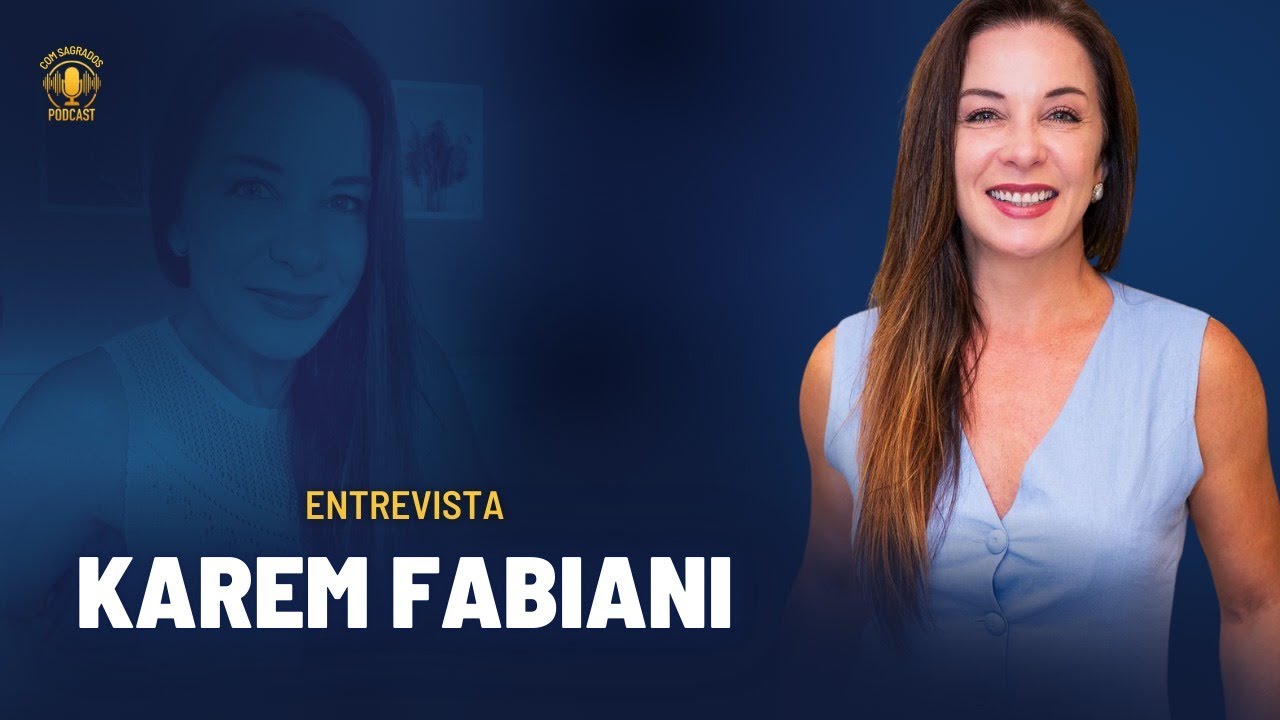 Karem Fabiani | PodCast Com Sagrados 07/11/2024 | 20h00