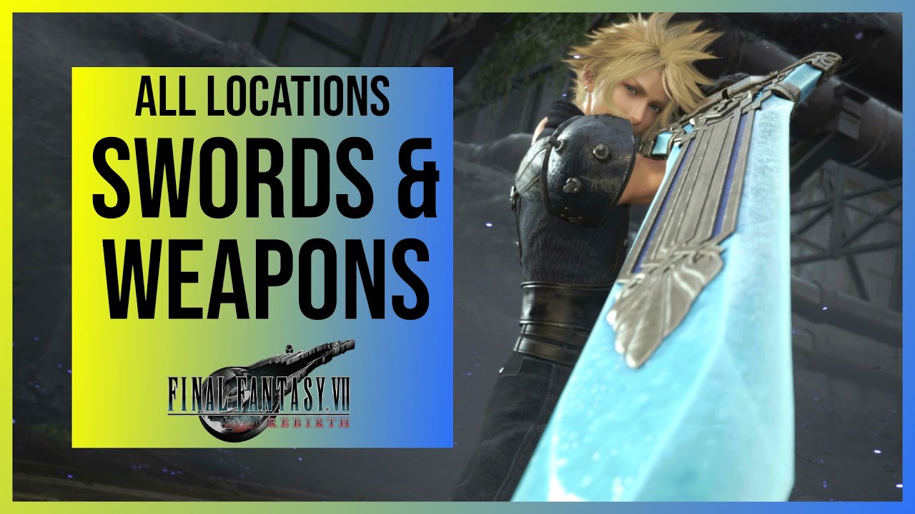 FF7 Rebirth: All Swords and Weapon Locations