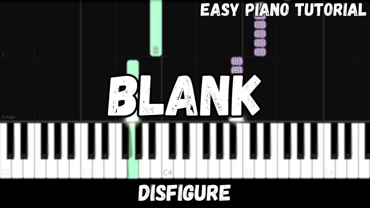 Disfigure - Blank (Easy Piano Tutorial)