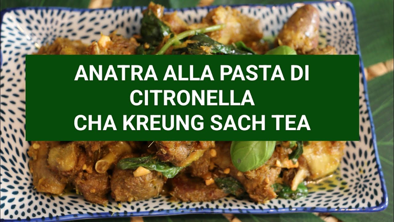 Anatra alla pasta di citronella cambogiana , Cha Kreung Sach Tea