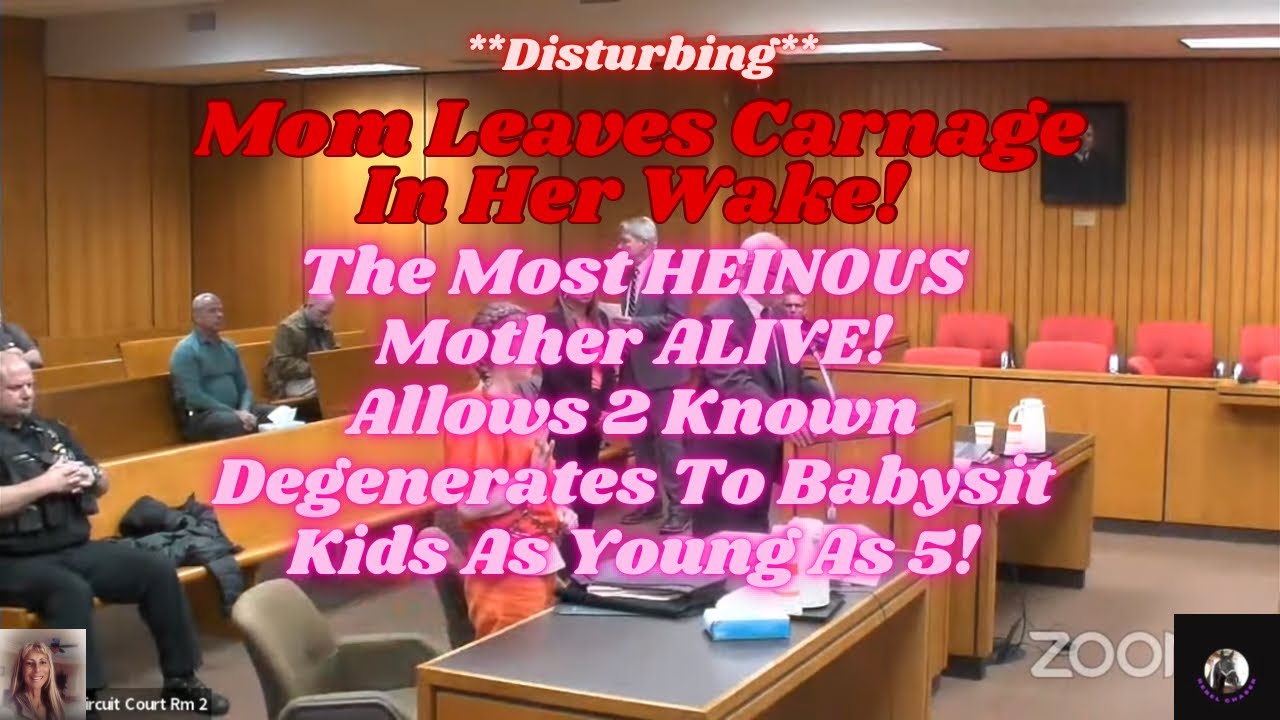 The Most HEINOUS Mother Alive Allows Degenerates To Babysit!