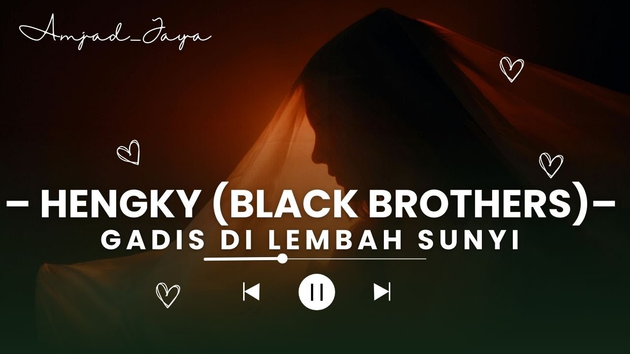 Hengky Black Brothers - Gadis DiLembah Sunyi | Cover by Amjad Jaya