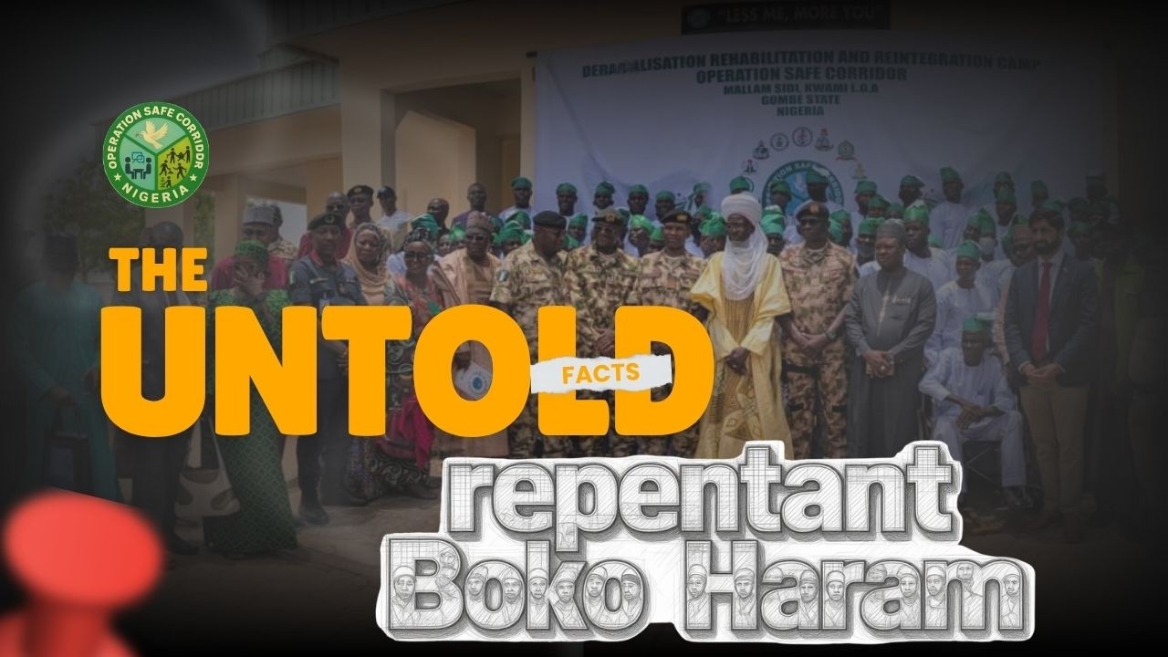 DOCUMENTARY of Repentant, former Boko Haram | Operation SAFE CORRIDOR