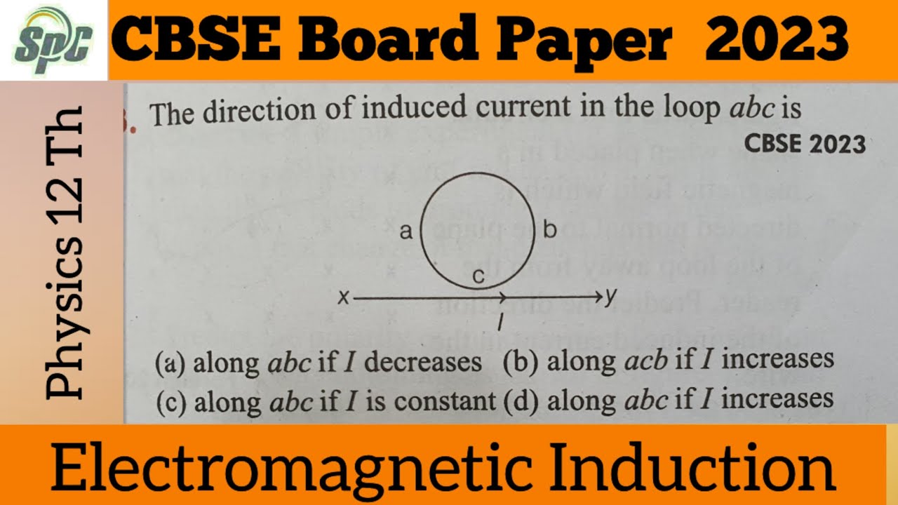 The direction of induced current in the loop abc is       [ Class 12 CBSE Board 2023 Physics Paper ]