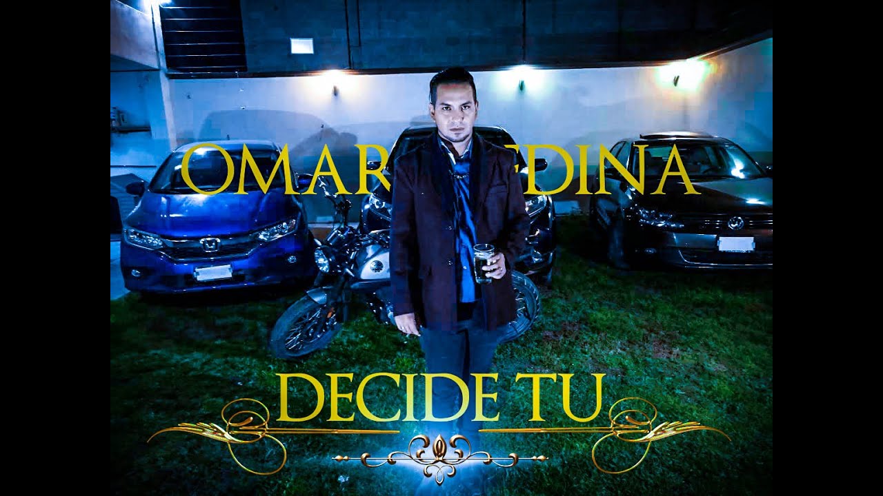 DECIDE TU   OMAR MEDINA VIDEO OFICIAL 2020