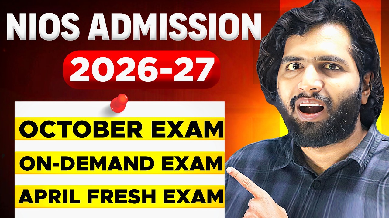 NIOS Admission 2026-27 Deadlines: Class 10th & 12th Session Dates