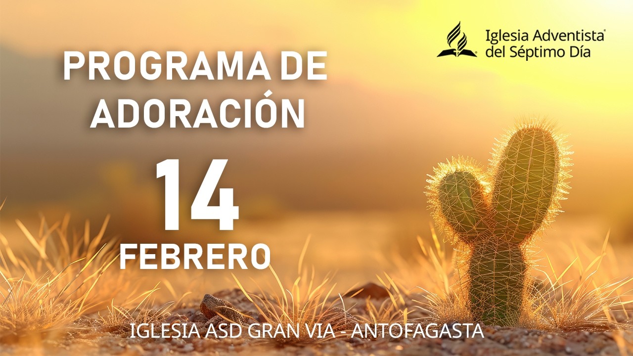 CULTO DE ADORACIÓN 14 FEBRERO- 2026 IGLESIA GRAN VÍA