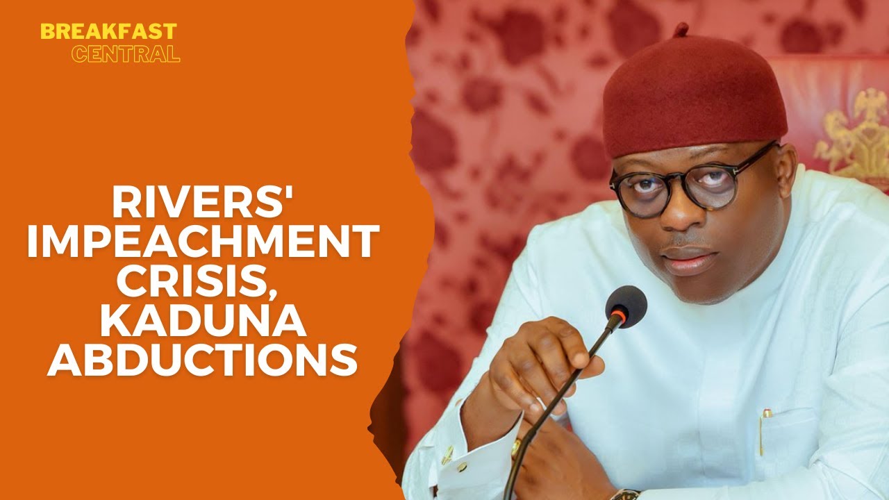 Rivers Chief Judge Blocks Fubara's Impeachment | Kaduna Attacks