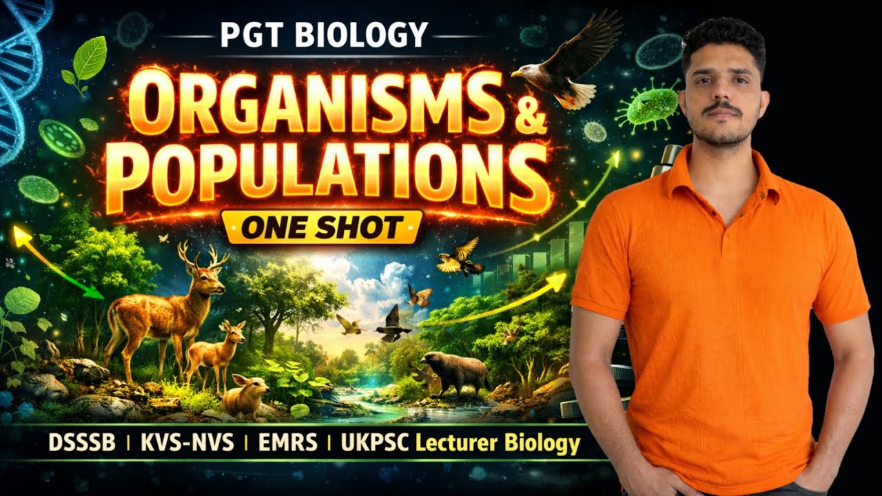 Organisms & Populations ONE SHOT 🔥 | PGT Biology |  DSSSB, KVS, NVS, EMRS, UKPSC