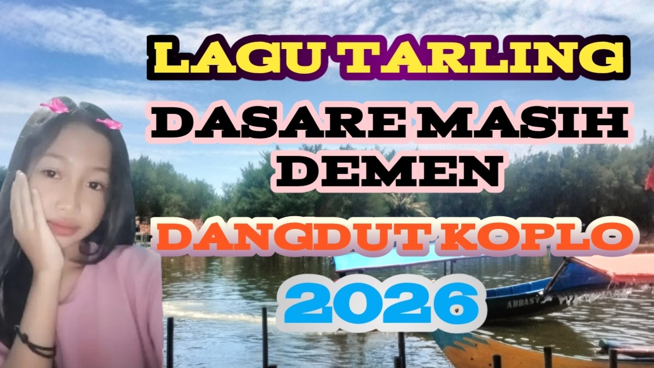 LAGU TARLING DASARE MASIH DEMEN DANGDUT KOPLO