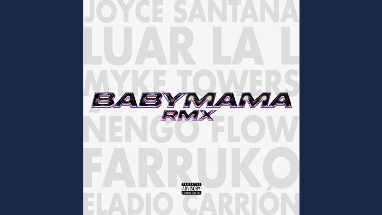 Farruko - BabyMama Remix (Feat. Eladio Carri&oacute;n, Joyce Santana, Myke Towers, &Ntilde;engo Flow y Luar La L)