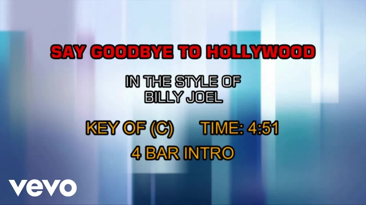 Billy Joel - Say Goodbye To Hollywood (Karaoke)