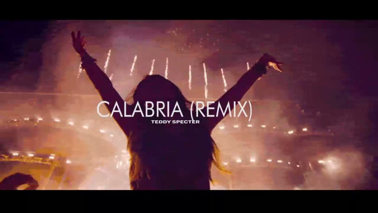 Calabria (Remix) - Teddy Specter Feat. Miguel Pascal & Alex Gaudino