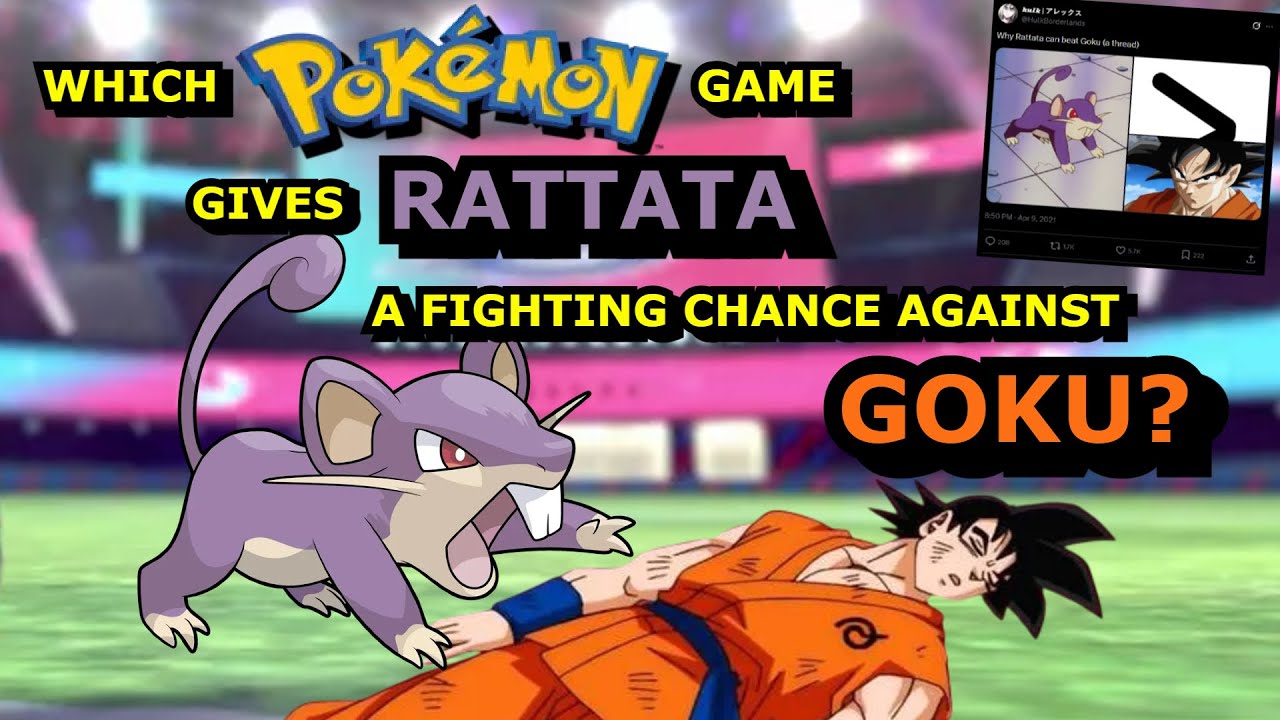 Which Pokémon Game Gives Rattata A Fighting Chance Against Goku? - 