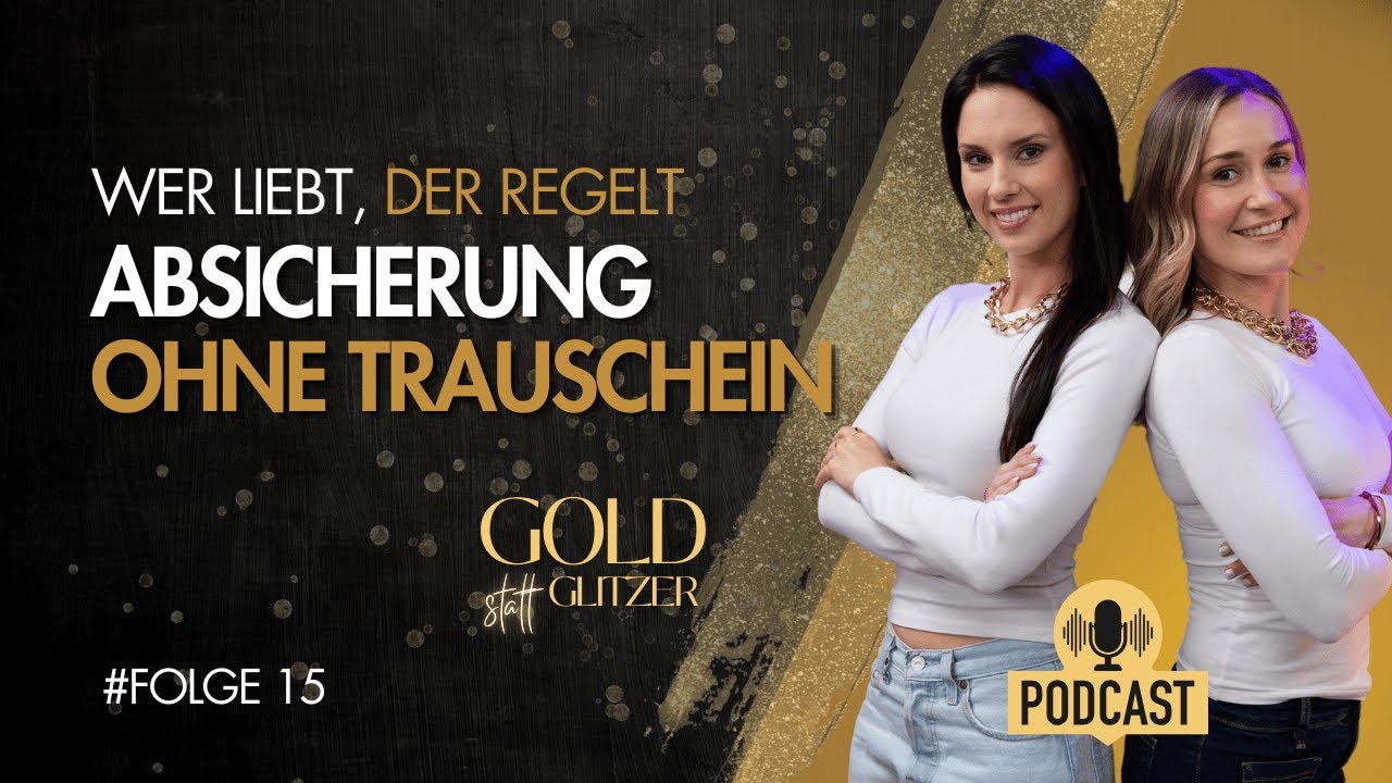 #Folge 15 -  Wer liebt, der regelt – Absicherung ohne Trauschein