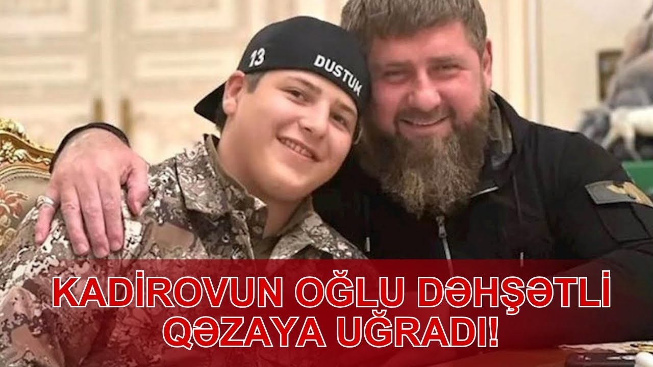 TƏCİLİ: Kadırovun oğlu DƏHŞƏTLİ qəzaya uğradı. Vəziyyəti ağırdır -  LAF TV