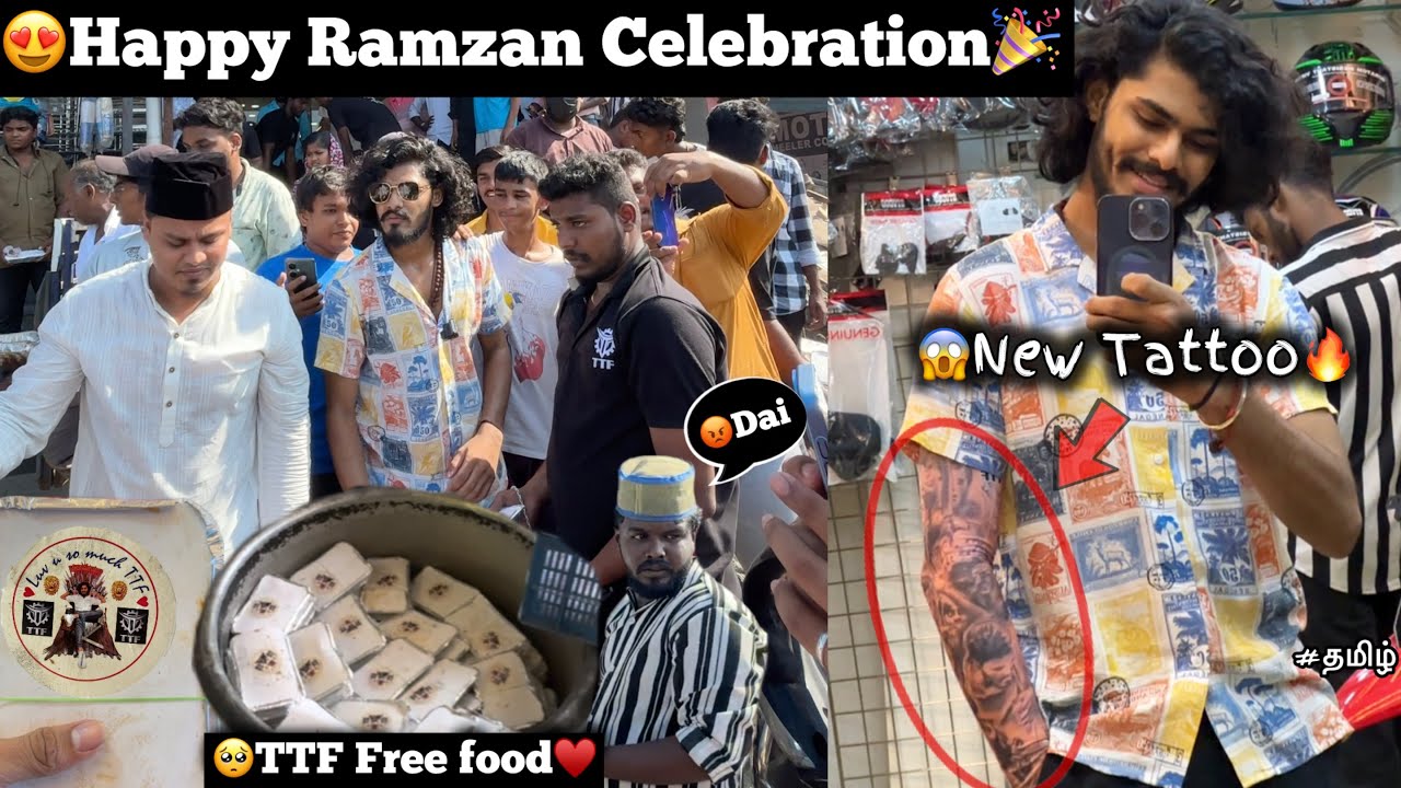 😍Happy Ramzan New 😱Tattoo in our hands🔥| Full celebration🥳| 🥺TTF free foods♥️| TTF | Tamil |