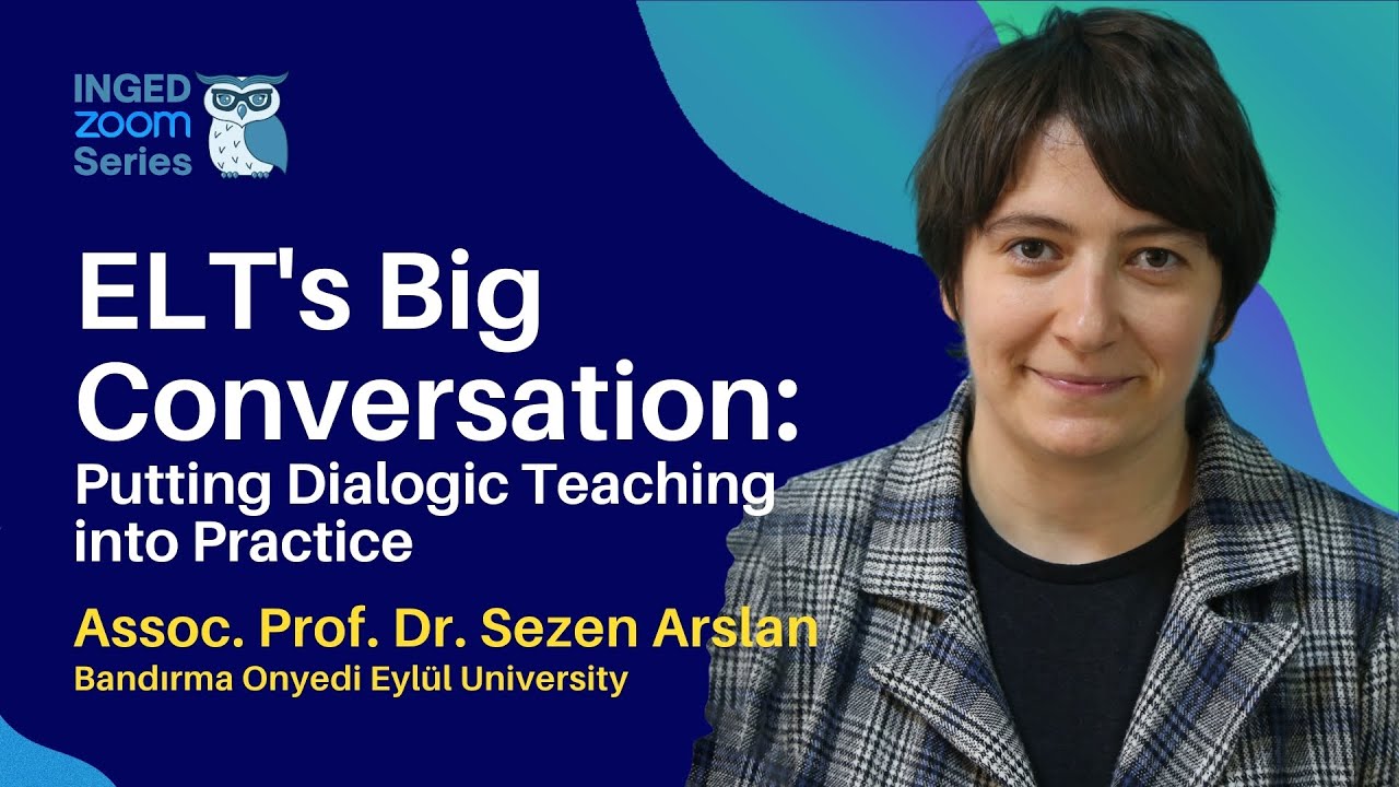ELT'S BIG CONVERSATION: Putting Dialogic Teaching into Practice