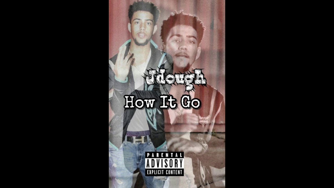 Jdough - How It Go [Official Audio]