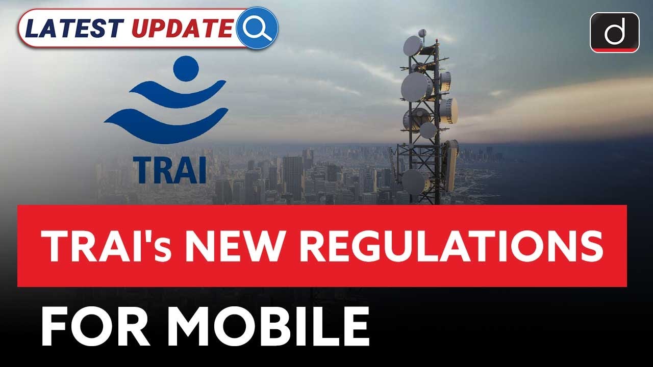 TRAI's New Regulations for Mobile | TRAI | Latest Update | Drishti IAS Englis