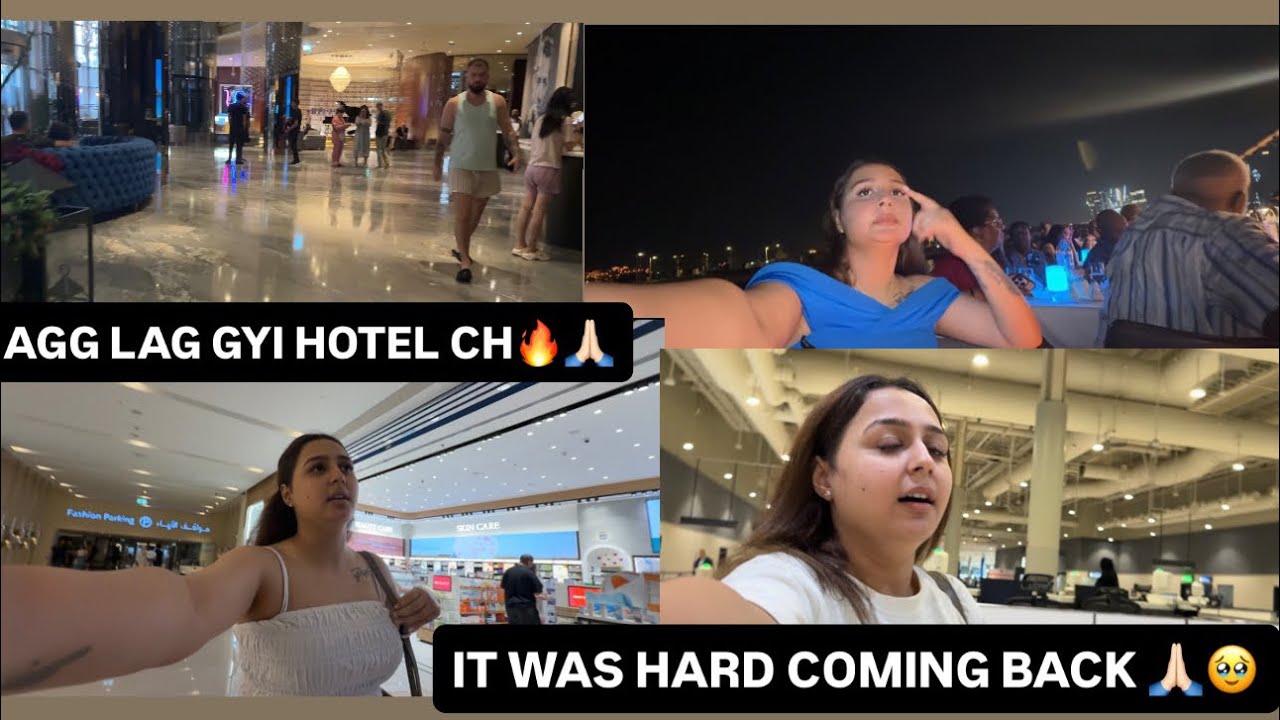 HOTEL CH AGG LAG GYI🔥🙄RONA HEE AAGYA VAPIS AANDE🥺🥹