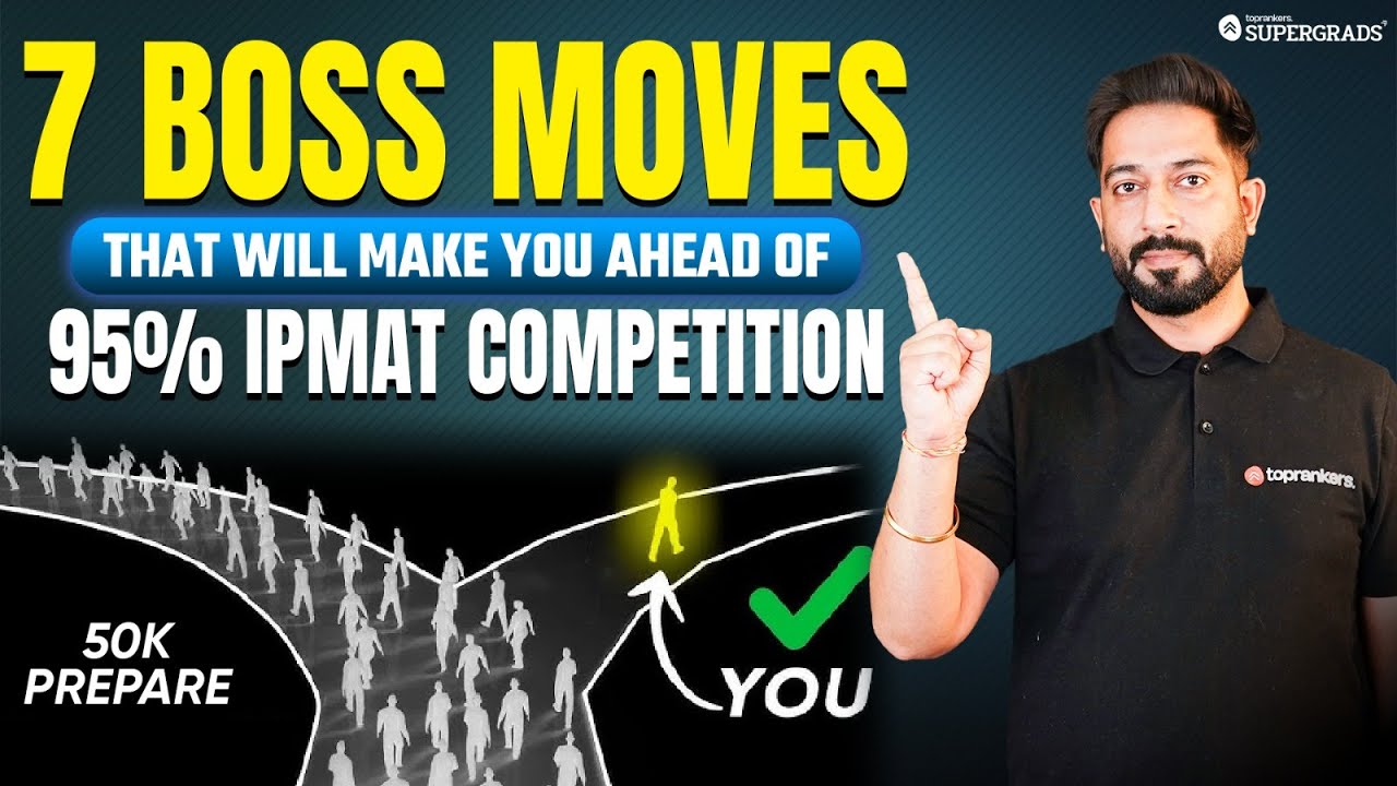 7 Boss Moves to Beat 95% IPMAT 2026 Competition | Proven Study Strategies for Top Rankers