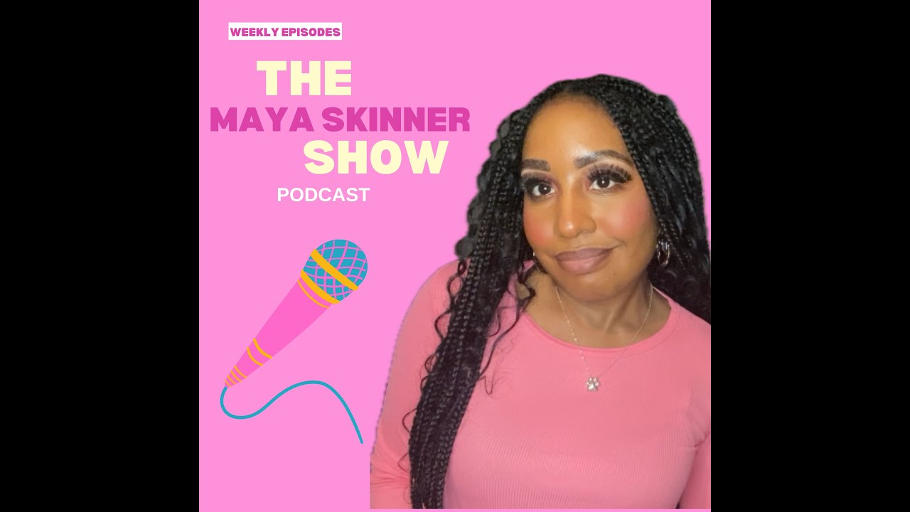 The Maya Skinner Show Podcast Ep 3: BFAB CEO & Founder