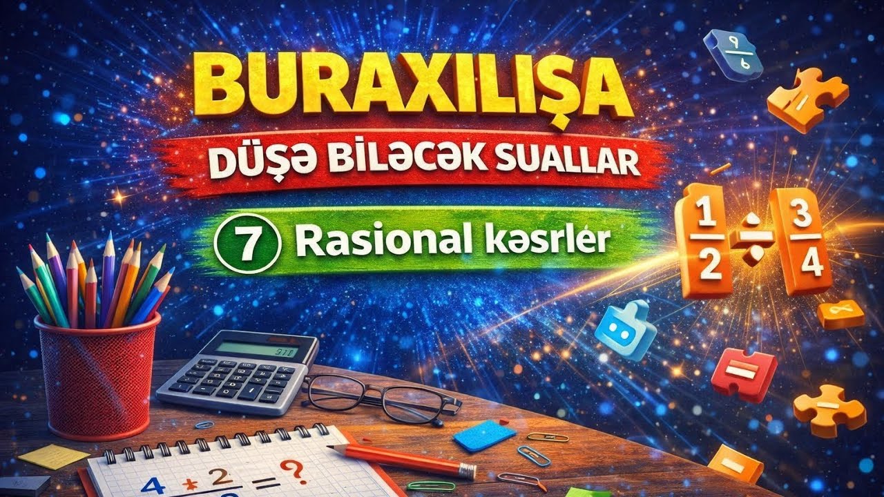 BURAXILIŞ İMTAHANI TİPLİ SUALLARIN İZAHI.
