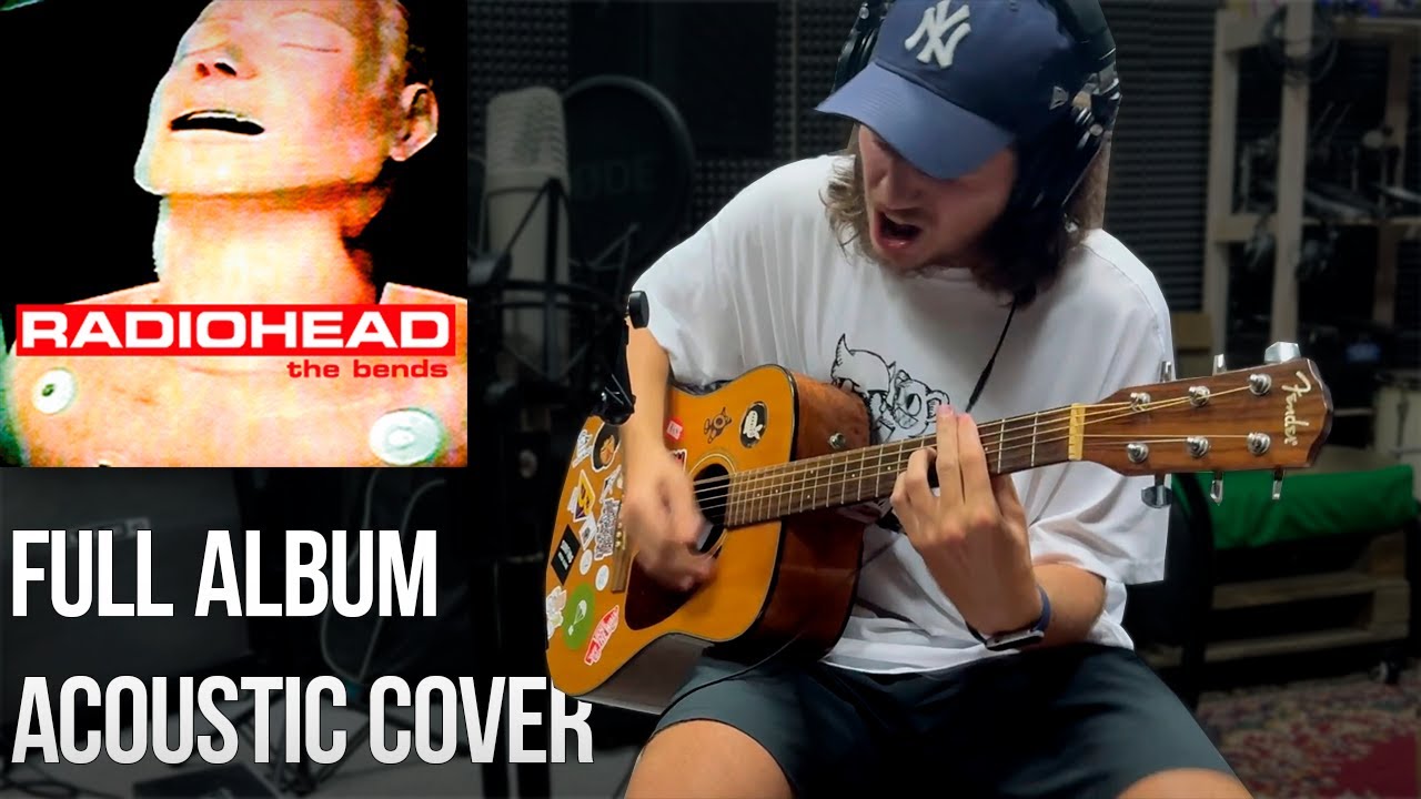 Radiohead - The Bends | Full Album | Acoustic Fan Cover
