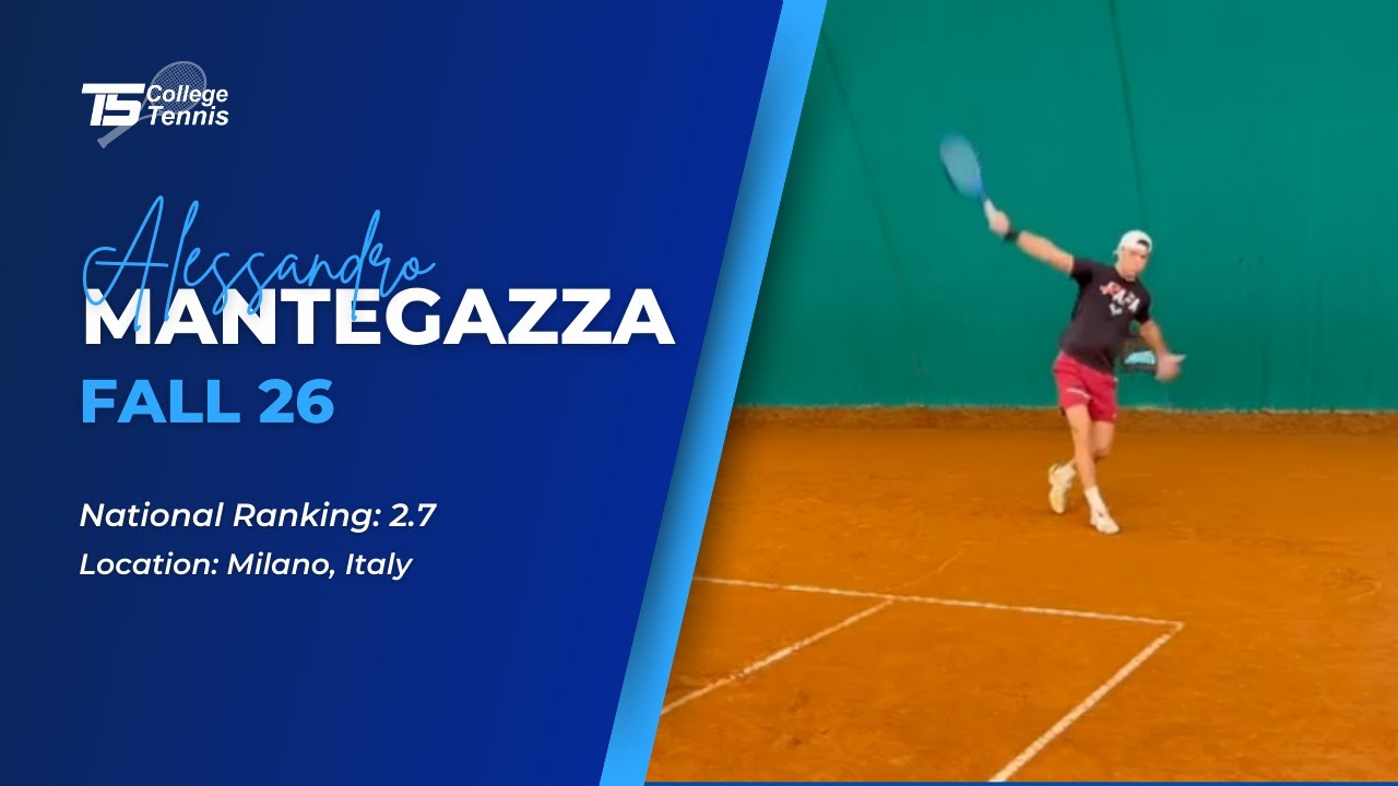 Alessandro Mantegazza College Tennis Recruiting Video Fall 26