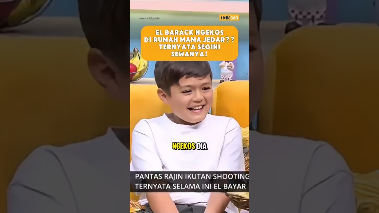 EL BARACK NGEKOS DI RUMAH MAMA JEDAR?? GAK NYANGKA SEGINI SEWANYA!  #jessicaiskandar #elbarack