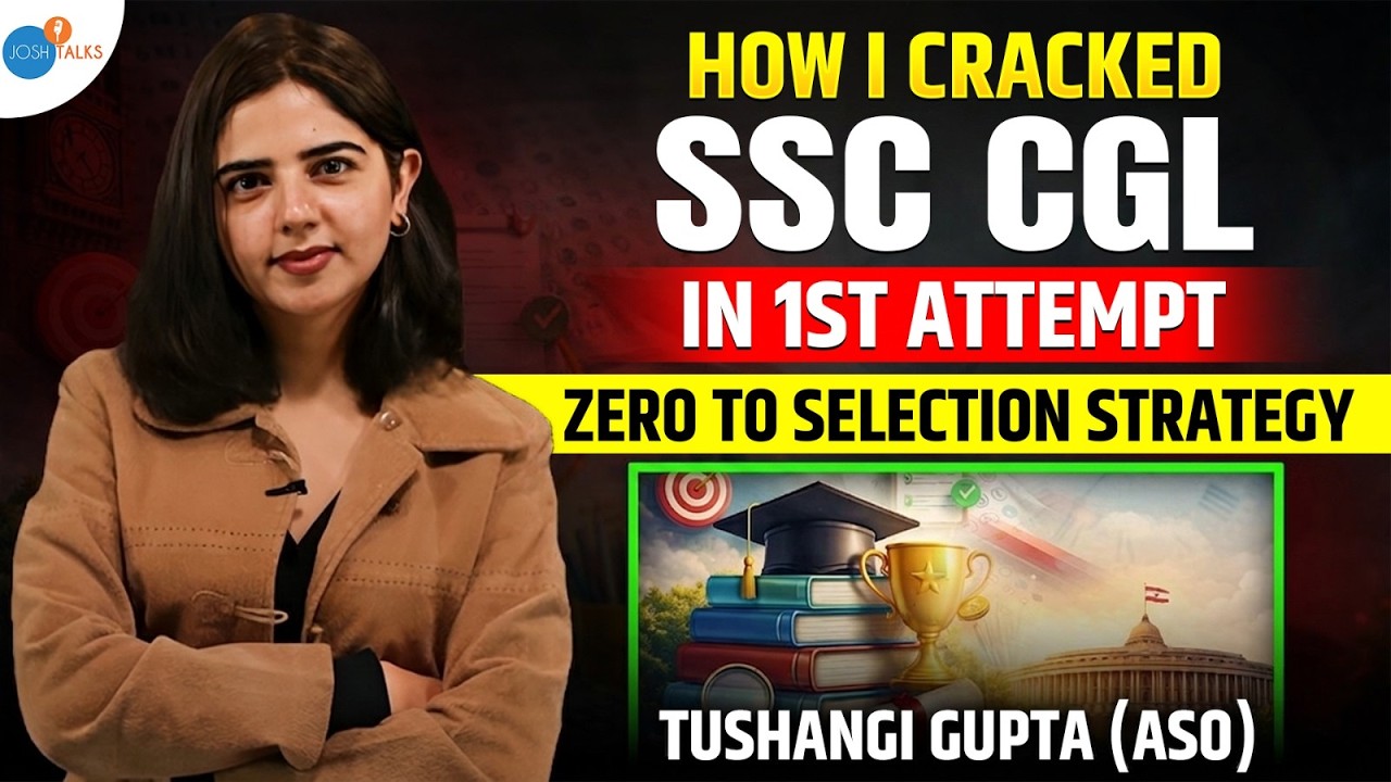 How I Cracked SSC CGL in 1st Attempt | Tushangi Aso | @TushangiGupta | Josh Talks #ssc #ssccgl