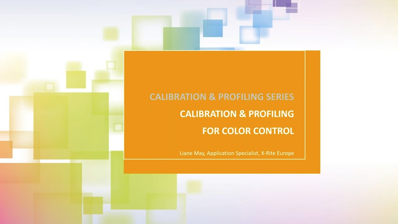 Profiling and Calibration for Color Control | X-Rite's Calibration & Profiling Series