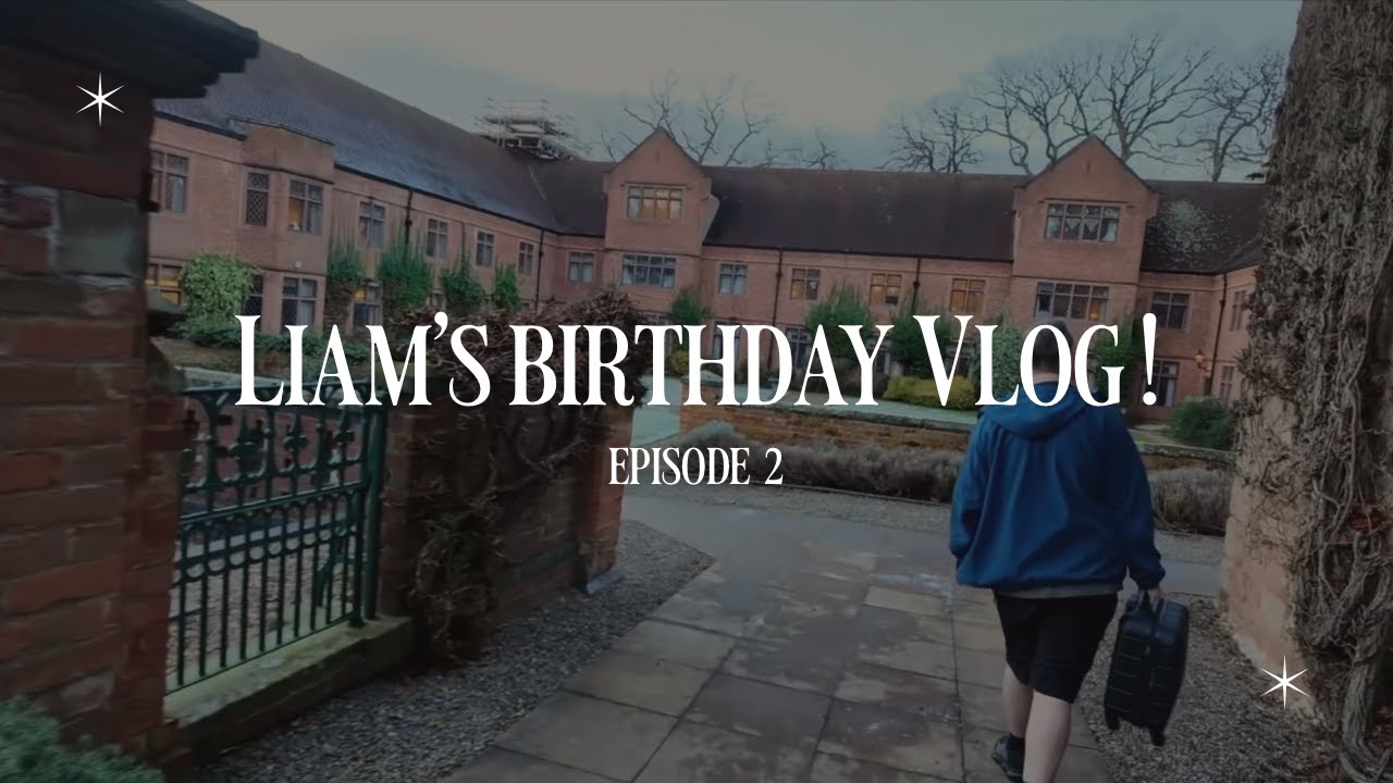 LIAM’S BIRTHDAY VLOG | New Hall Hotel & Spa