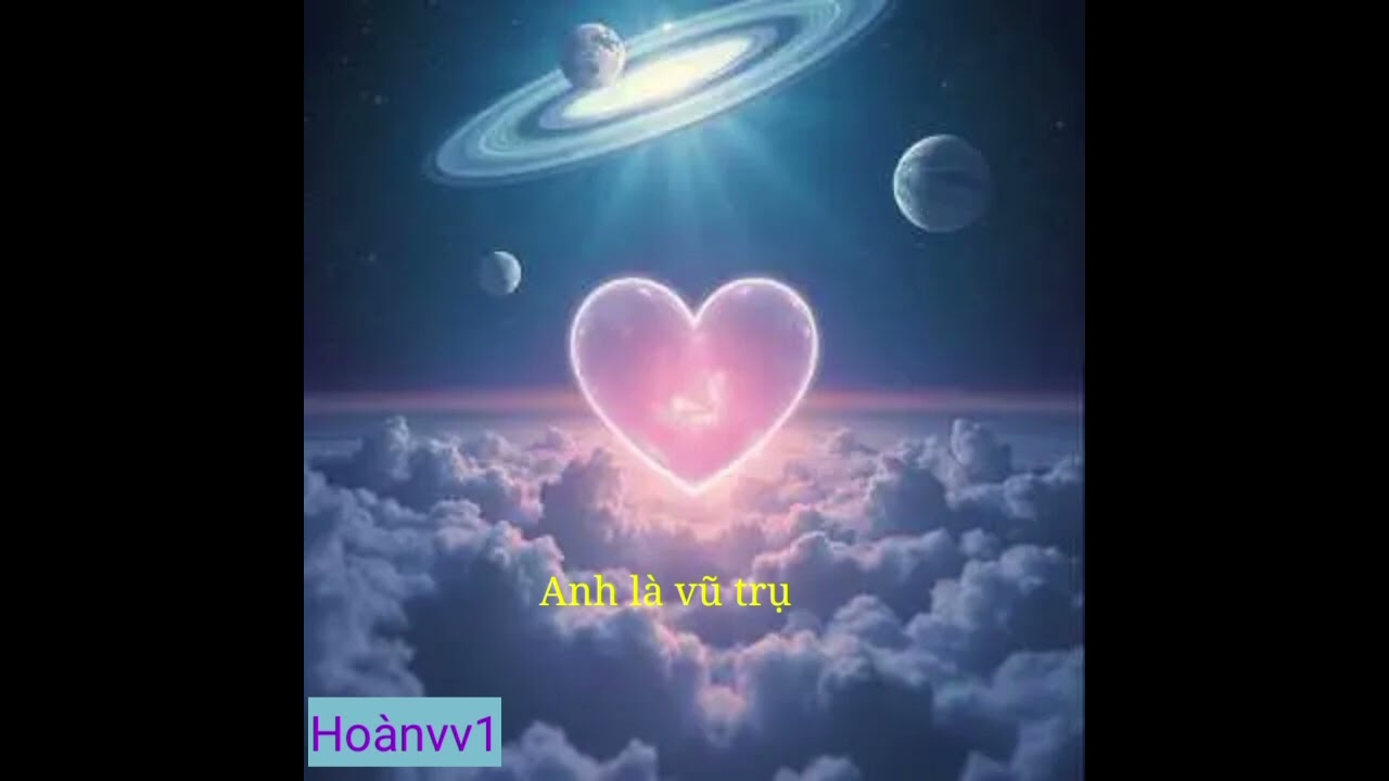 ANH LÀ VŨ TRỤ. ÂM NHẠC ĐẠI VIỆT  https://youtu.be/uPCUOXr_S_Y