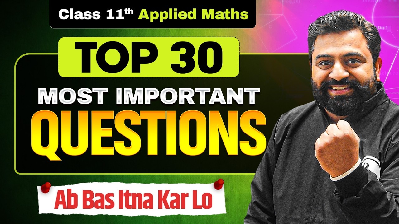 Class 11 Applied Maths Top 30 Most Important Questions 🔥 | Final Exam 2026 Preparation