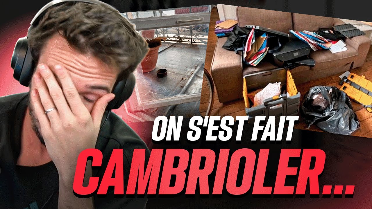 On s'est fait cambrioler...
