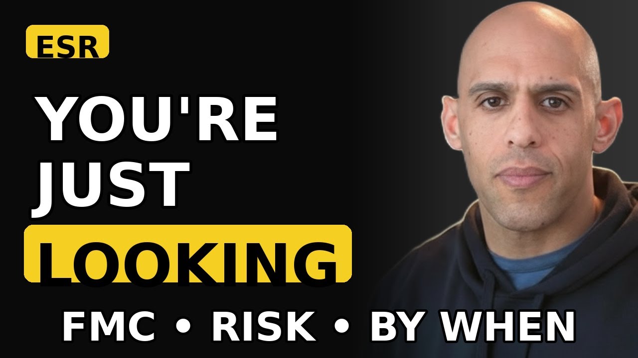 You’re Just Looking at the ESR (FMC • Risk • By When)