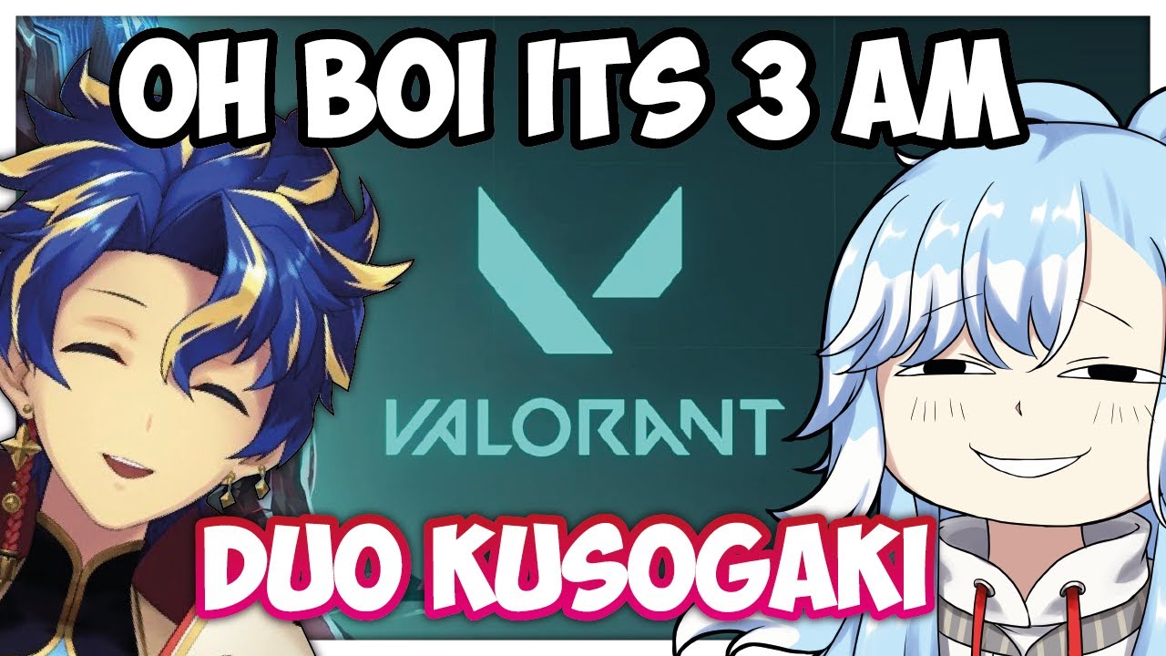 Its 3 AM in the morning and Kobo joins Astel playing valorant.... 𝘿𝙪𝙤 𝙠𝙪𝙨𝙤𝙜𝙖𝙠𝙞