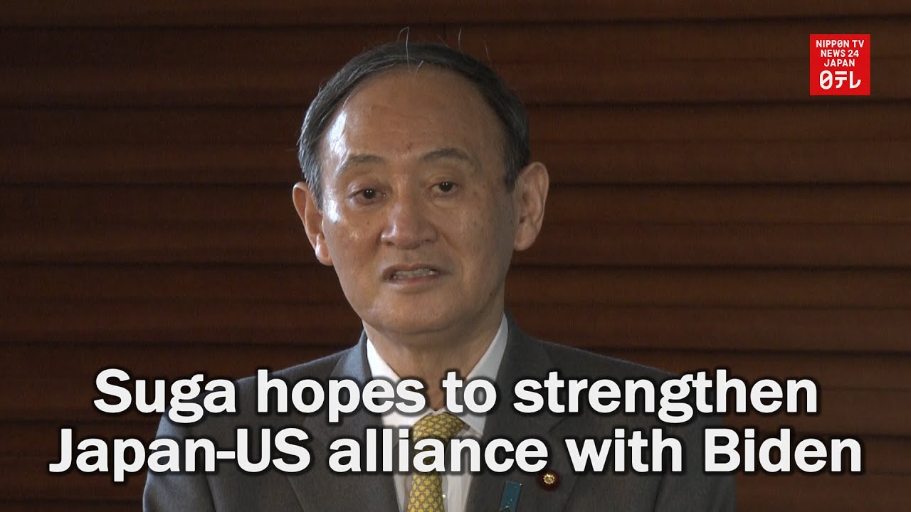 Suga hopes to strengthen Japan-US alliance with Biden