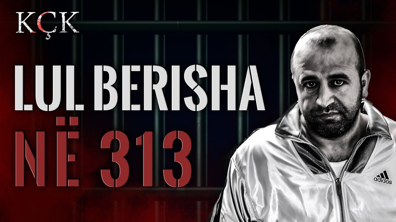 KÇK- Lul Berisha në 313