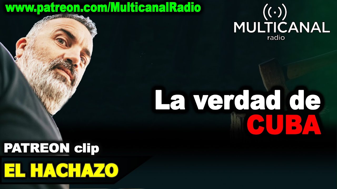 La verdad de Cuba  - EL HACHAZO CLIPS