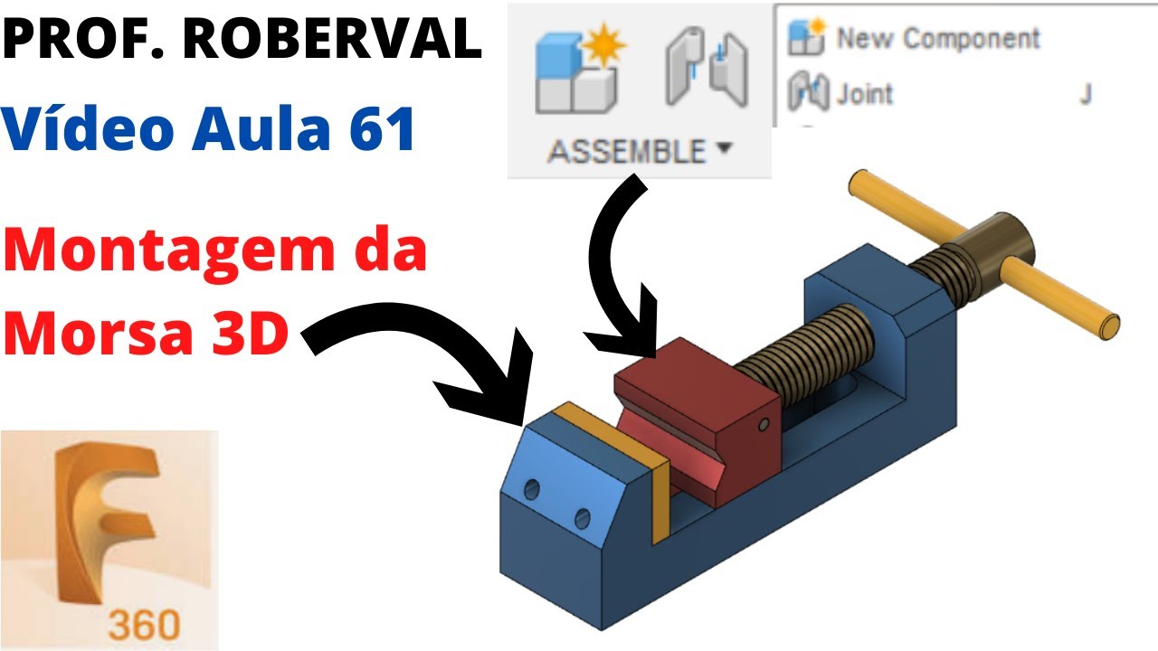 Aula 61 - Montagem (Assemble) da Morsa no Fusion 360.