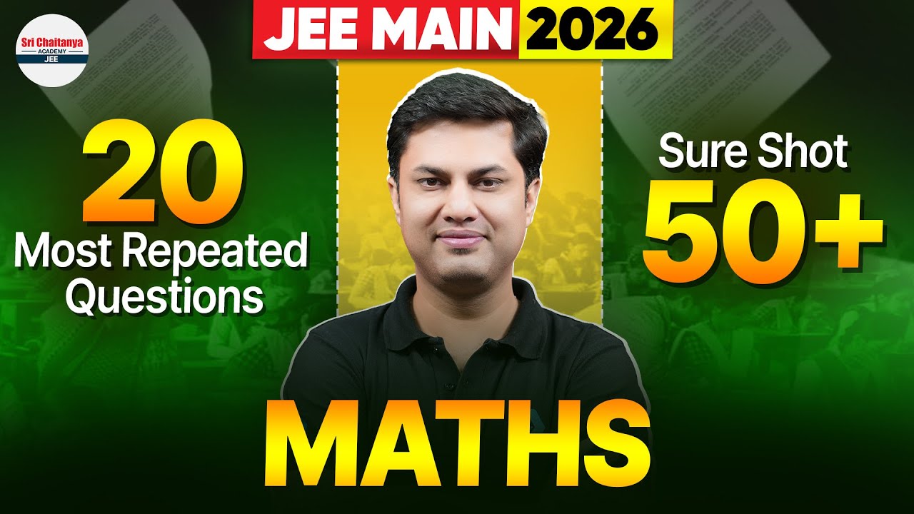 🎯 20 Most Repeated Questions in JEE Main 2026: Sure Shot 50+ in Maths | Score Booster Questions #JEE