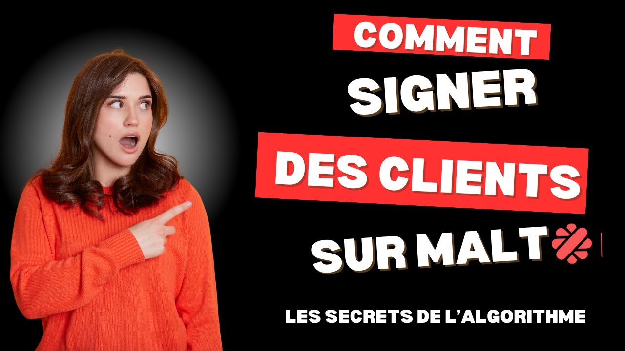 Le secret de l'algorithme de MALT - Signer des clients en 2025