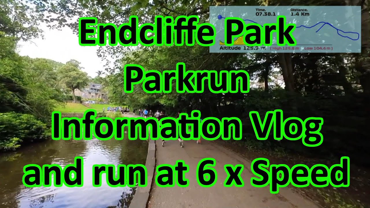 Endcliffe Park - Parkrun Vlog and Run at 6 x Speed