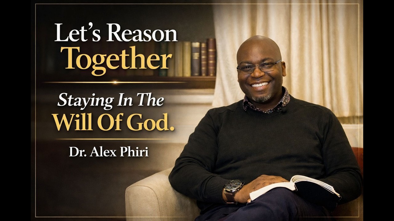 Let's Reason Together || Stay In The Will Of God