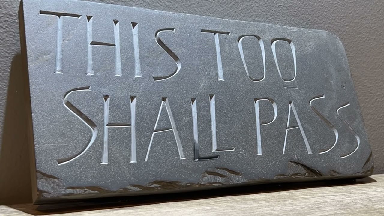 “This Too Shall Pass” Stone Carving w/ Hammer and Chisel