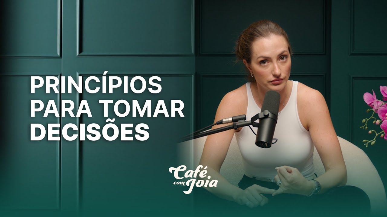 PRINCÍPIOS PARA TOMAR DECISÕES | Café com Joia 41