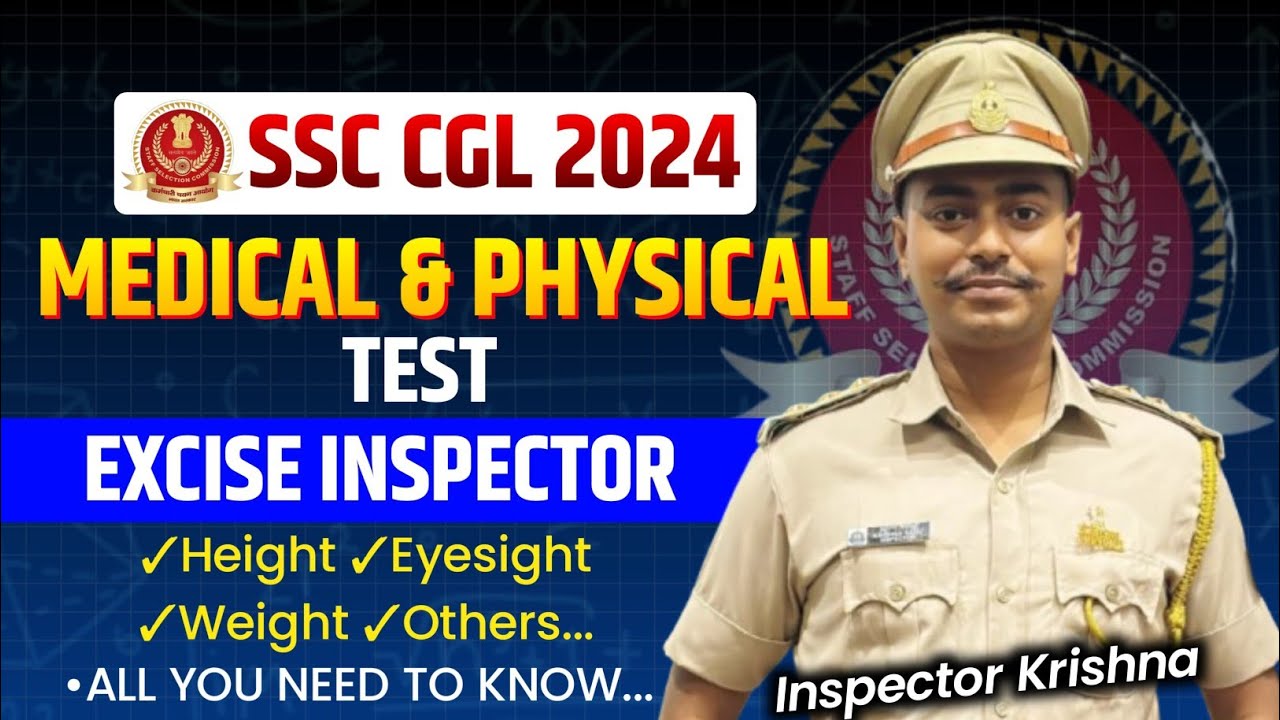 PHYSICAL & MEDICAL TEST for Excise Inspector | Complete details| Excise Inspector| SSC CGL